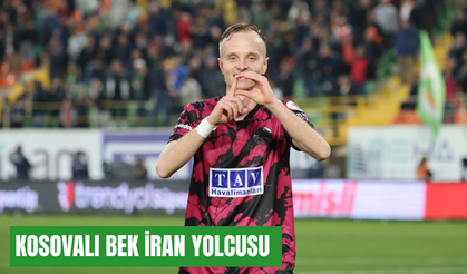 Kosovalı bek İran yolcusu