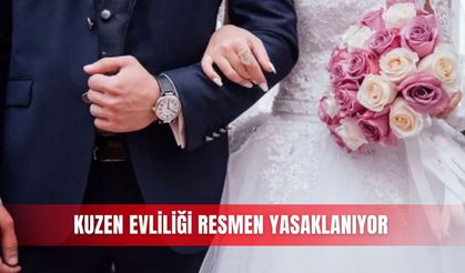 Kuzen evliliği resmen yasaklanıyor