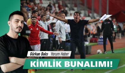 KİMLİK BUNALIMI!