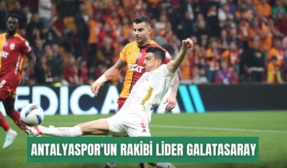Antalyaspor’un rakibi lider Galatasaray
