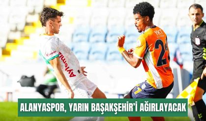 Alanyaspor, yarın Başakşehir’i ağırlayacak