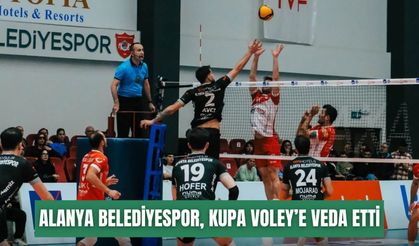Alanya Belediyespor, Kupa Voley’e veda etti