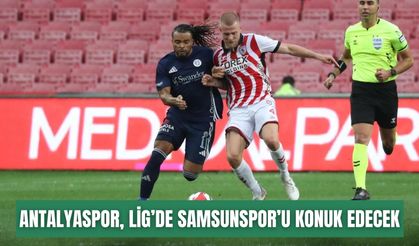 Antalyaspor, Süper Lig’de Samsunspor’u konuk edecek