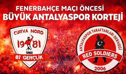 Antalyaspor taraftarından Fenerbahçe maçı öncesi kortej