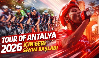 Tour of Antalya 2026 için geri sayım başladı