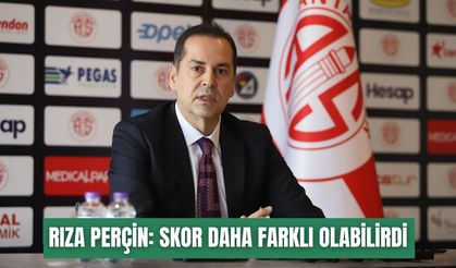 Rıza Perçin: Skor daha farklı olabilirdi