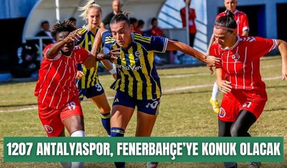 1207 Antalyaspor, Kadınlar Süper Ligi’nde lider Fenerbahçe’ye konuk olacak