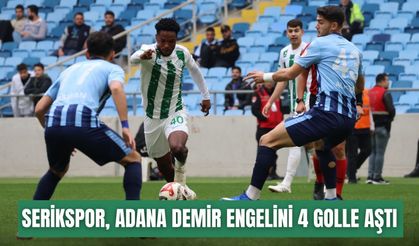 Serikspor, Adana Demir engelini 4 golle aştı