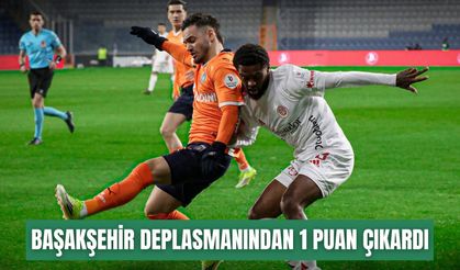 Antalyaspor, Başakşehir deplasmanından 1 puan çıkardı