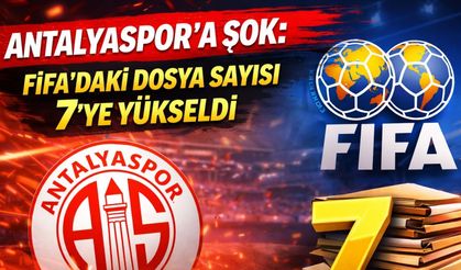 Antalyaspor’a şok: FIFA’daki dosya sayısı 7’ye yükseldi