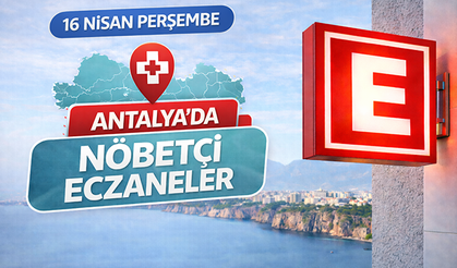 Antalya'da nöbetçi eczaneler- 16 Nisan