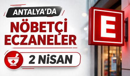 Antalya'da nöbetçi eczaneler -2 Nisan