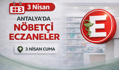 Antalya'da nöbetçi eczaneler -3 Nisan