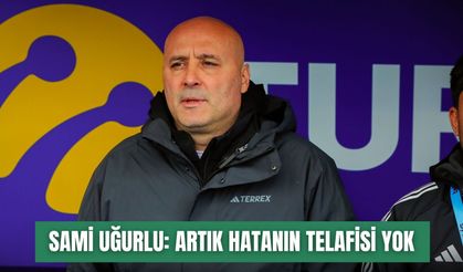 Sami Uğurlu: Alanya ve Kocaeli maçları ligde kalma yolunda kaderimizi belirleyecek
