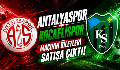 Antalyaspor-Kocaelispor maçının biletleri satışa çıktı!