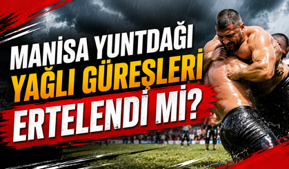Manisa Yuntdağı Yağlı Güreşleri ertelendi mi? Federasyondan resmi açıklama geldi!