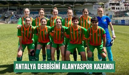 Kadınlar 3. Ligi’nde Antalya derbisini Alanyaspor kazandı
