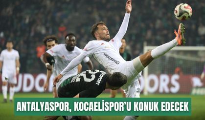 Antalyaspor, Süper Lig’de Kocaelispor’u konuk edecek