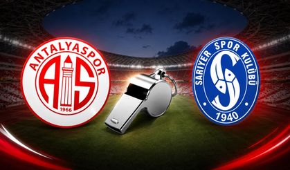Antalyaspor-Sarıyer maçının hakemi belli oldu!