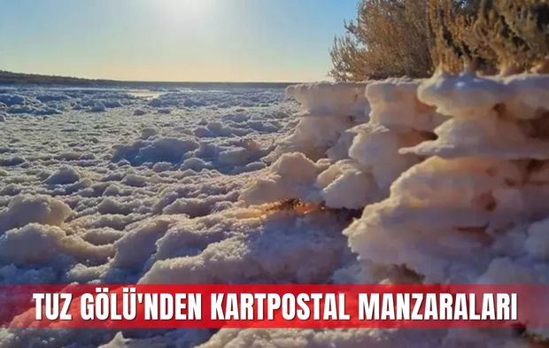 Tuz Gölü'nden kartpostal manzaraları