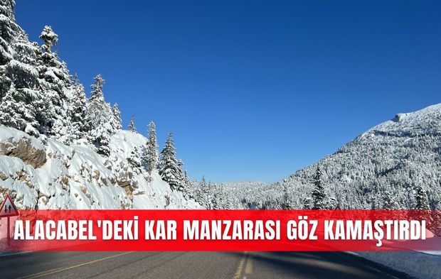 Alacabel'deki kar manzarası göz kamaştırdı