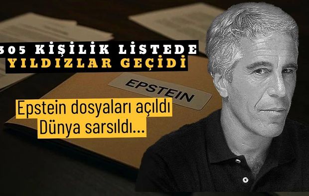 Epstein dosyaları açıldı, Dünya sarsıldı… 305 kişilik listede yıldızlar geçidi!