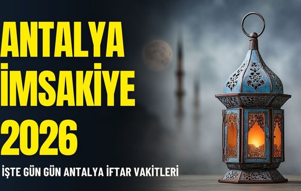 Antalya imsakiye 2026: İşte gün gün Antalya iftar vakitleri