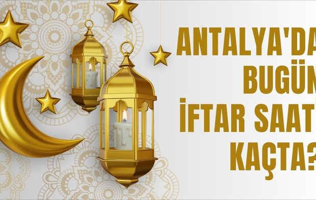 Antalya'da bugün iftar saati kaçta? 1 Mart Antalya iftar vakti: Oruçlar ne zaman açılacak