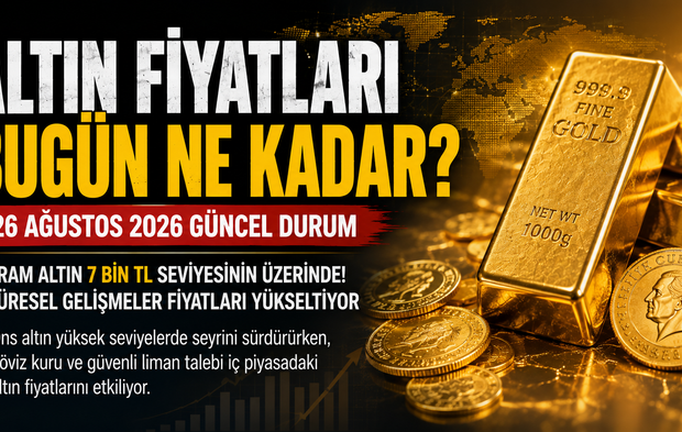 Altın fiyatları bugün ne kadar? 26 Ağustos 2026 gram, çeyrek ve cumhuriyet altını fiyatları