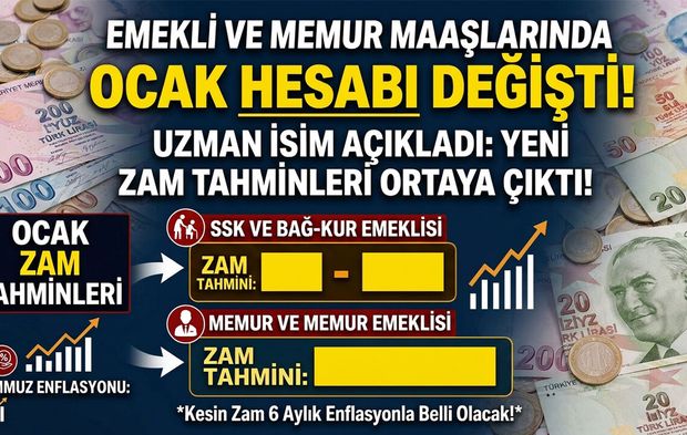 Emekli ve memur maaşlarında Ocak hesabı değişti! Uzman isim zam oranını açıkladı