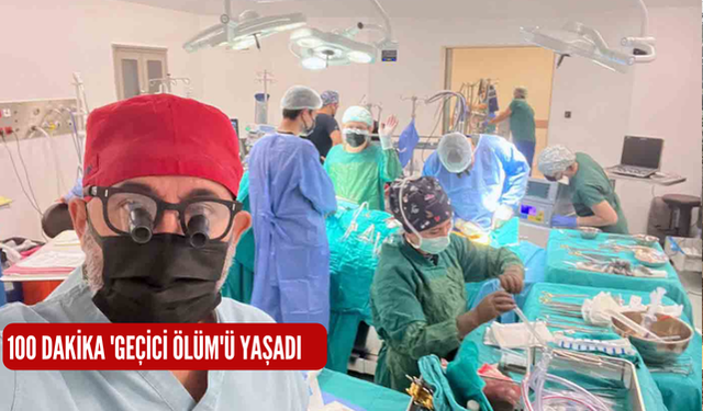 100 dakika 'geçici ölüm'ü yaşadı