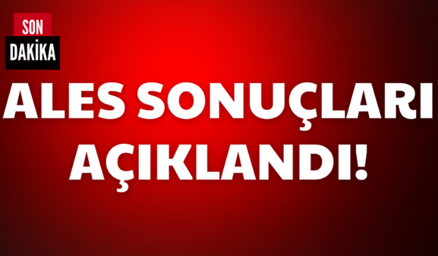 ALES sonuçları açıklandı