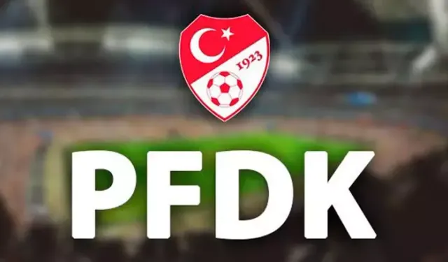 PFDK sevkleri açıklandı