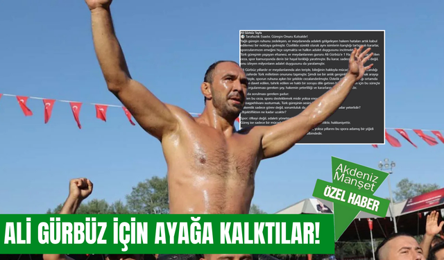 Ali Gürbüz için ayağa kalktılar!