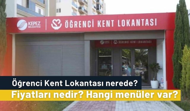 Öğrenci Kent Lokantası nerede? Fiyatları nedir? Hangi menüler var?