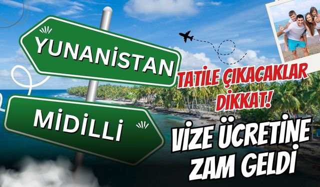 Tatile çıkacaklar dikkat! Vize ücretine zam geldi