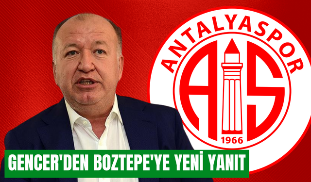 Gencer'den Boztepe'ye yeni yanıt: Kabadayılıkla kulüp yönetilmez