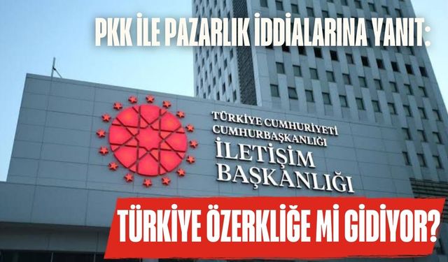 PKK ile pazarlık iddialarına yanıt: Türkiye özerkliğe mi gidiyor?
