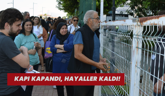 Kapı kapandı, hayaller kaldı!