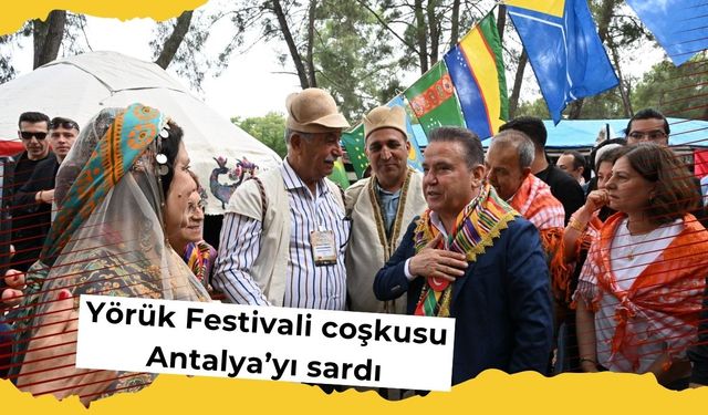 Yörük Festivali coşkusu Antalya’yı sardı