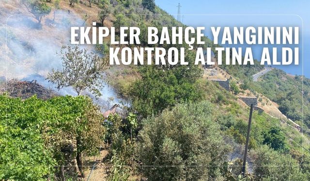 Ekipler bahçe yangınını kontrol altına aldı