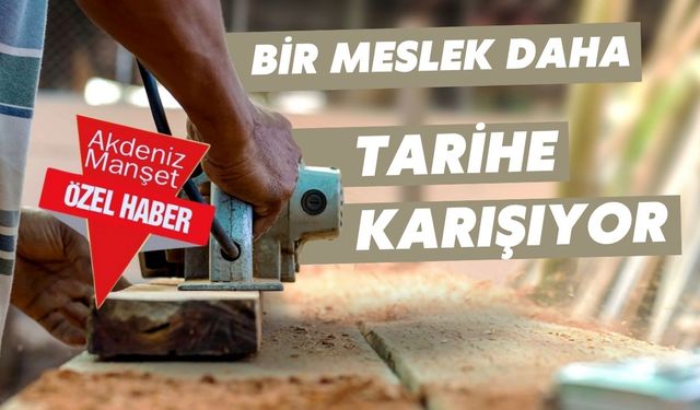 Bir meslek daha tarihe karışıyor