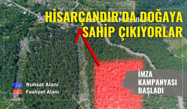Hisarçandır’da doğaya sahip çıkıyorlar: İmza kampanyası başladı