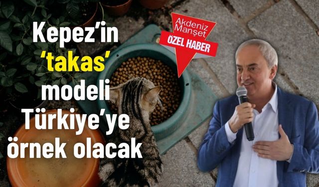 Kepez’in ‘takas’ modeli Türkiye’ye örnek olacak