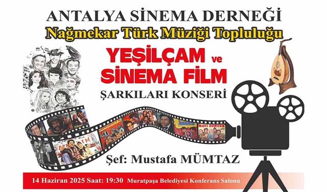 Yeşilçam nağmeleri Muratpaşa’da…