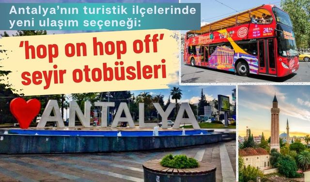 Antalya’nın turistik ilçelerinde yeni ulaşım seçeneği
