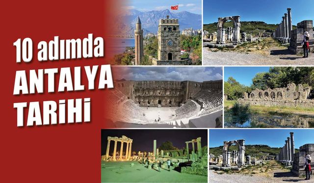 10 adımda Antalya tarihi!