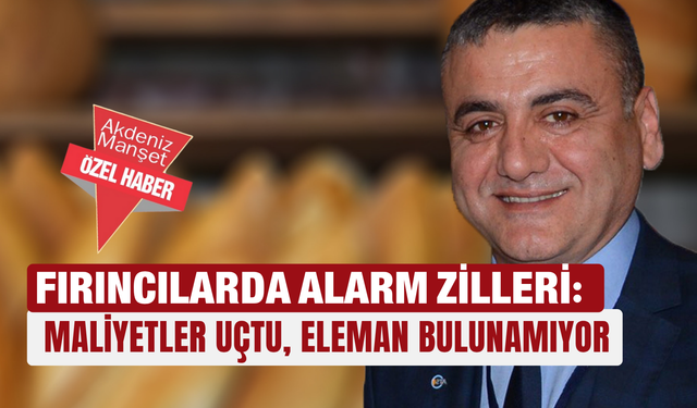 Fırıncılarda alarm zilleri: Maliyetler uçtu, eleman bulunamıyor
