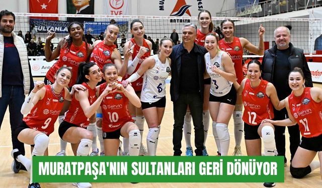 Muratpaşa'nın Sultanları geri dönüyor