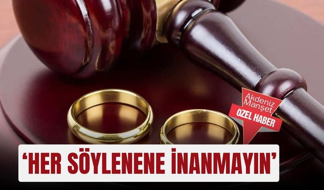 ‘Her söylenene inanmayın’